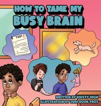 Produktbild: How To Tame My Busy Brain