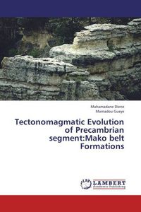 Produktbild: Diene, M: Tectonomagmatic Evolution of Precambrian segment:M