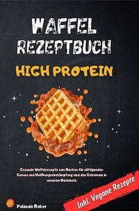 Bild vom Artikel Waffel Rezepte High Protein vom Autor Yulanda Baker