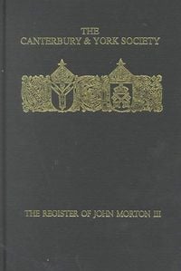 Produktbild: The Register of John Morton, Archbishop of Canterbury 1486-1500: III
