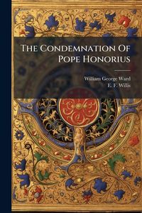 Produktbild: The Condemnation Of Pope Honorius