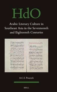 Produktbild: Arabic Literary Culture in Southeast Asia in the Seventeenth and Eighteenth Centuries