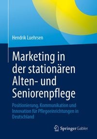 Produktbild: Marketing in der station&auml;ren Alten- und Seniorenpflege