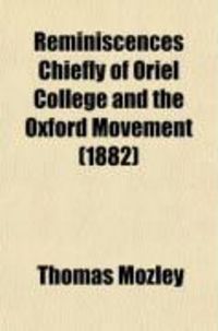 Produktbild: Reminiscences Chiefly of Oriel College and the Oxford Movement (Volume 1)