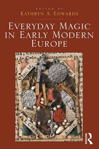 Produktbild: Everyday Magic in Early Modern Europe