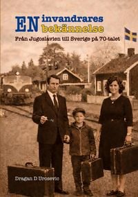 Produktbild: En invandrares bek&auml;nnelse