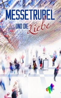Produktbild: Messetrubel und die Liebe