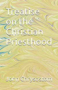 Produktbild: Treatise Concerning the Christian Priesthood