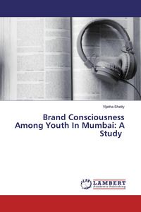 Produktbild: Brand Consciousness Among Youth In Mumbai: A Study