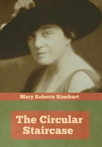 Bild vom Artikel The Circular Staircase vom Autor Mary Roberts Rinehart