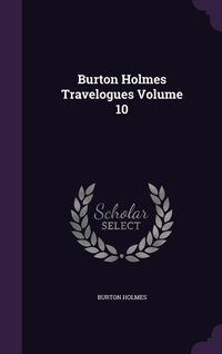 Produktbild: Burton Holmes Travelogues Volume 10