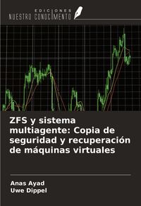 Produktbild: ZFS y sistema multiagente: Copia de seguridad y recuperaci&oacute;n de m&aacute;quinas virtuales