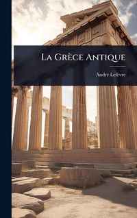 Produktbild: La Gr&egrave;ce Antique