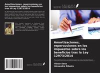 Produktbild: Amortizaciones, repercusiones en los impuestos sobre los beneficios tras la Ley 12973/2014