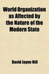 Produktbild: World Organization as Affected by the Nature of the Modern State