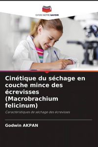 Produktbild: Cin&eacute;tique du s&eacute;chage en couche mince des &eacute;crevisses (Macrobrachium felicinum)