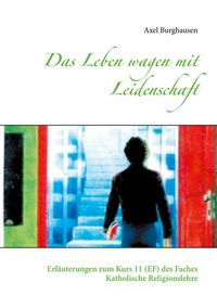 Produktbild: Das Leben wagen mit Leidenschaft