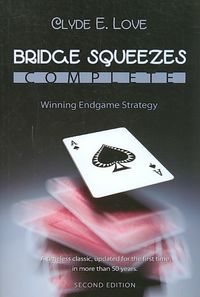 Produktbild: Bridge Squeezes Complete: Winning Endgame Strategy (Updated, Revised)