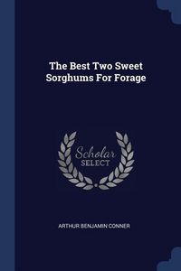 Produktbild: The Best Two Sweet Sorghums For Forage