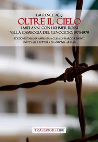 Produktbild: Oltre il cielo. I miei anni con i Khmer Rossi nella Cambogia del genocidio, 1975-1979