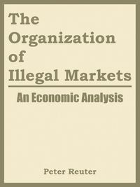 Produktbild: The Organization of Illegal Markets