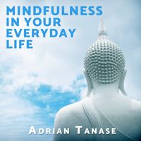 Produktbild: Mindfulness in Your Everyday Life