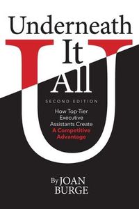 Produktbild: Underneath It All: How Top-Tier Executive Assistants Create a Competitive Advantage