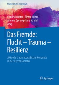 Produktbild: Das Fremde: Flucht - Trauma - Resilienz
