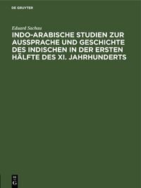 Produktbild: Indo-Arabische Studien zur Aussprache und Geschichte des Indischen in der Ersten H&auml;lfte des XI. Jahrhunderts