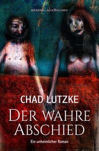 Produktbild: Der wahre Abschied - Ein unheimlicher Roman