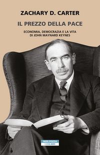 Produktbild: Il prezzo della pace. Economia, democrazia e la vita di John Maynard Keynes