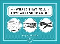 Produktbild: The Whale That Fell in Love with a Submarine