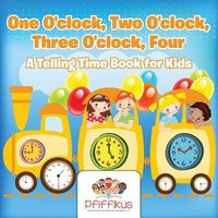 Produktbild: One O'clock, Two O'clock, Three O'clock, Four A Telling Time Book for Kids
