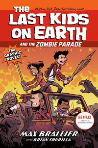 Produktbild: The Last Kids on Earth and the Zombie Parade: The Graphic Novel