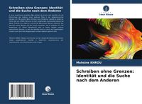 Produktbild: Schreiben ohne Grenzen: Identit&auml;t und die Suche nach dem Anderen