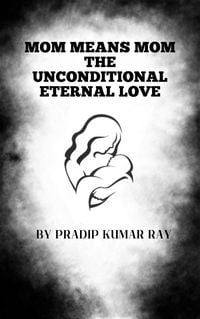 Produktbild: Mom means Mom (The Unconditional Eternal Love)