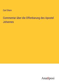 Produktbild: Commentar &uuml;ber die Offenbarung des Apostel Johannes
