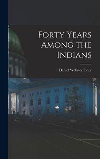 Produktbild: Forty Years Among the Indians