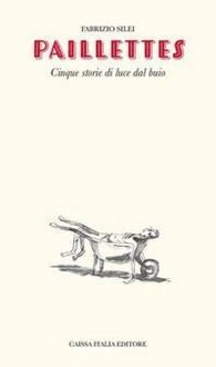 Produktbild: Paillettes. Cinque storie di luce dal buio