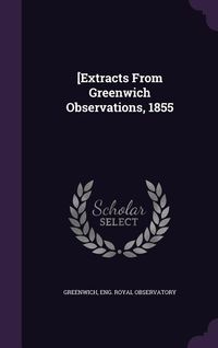 Produktbild: [Extracts From Greenwich Observations, 1855