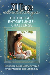 Produktbild: Die digitale Entgiftungs-Challenge