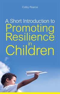 Produktbild: A Short Introduction to Promoting Resilience in Children