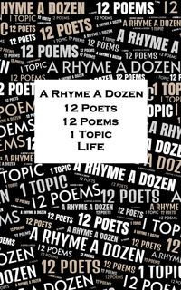 Bild vom Artikel A Rhyme A Dozen - 12 Poets, 12 Poems, 1 Topic ¿ Life vom Autor Rudyard Kipling