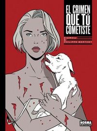 Bild vom Artikel El crimen que tú cometiste vom Autor Philippe Berthet