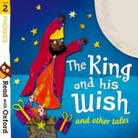 Produktbild: Read with Oxford: Stage 2: Phonics: The King and His Wish and Other Tales