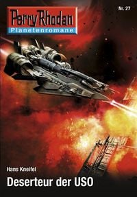 Produktbild: Planetenroman 27: Deserteur der USO