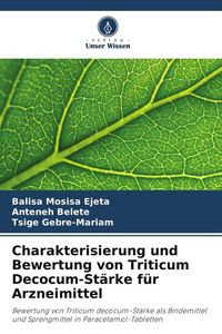 Produktbild: Ejeta, B: Charakterisierung und Bewertung von Triticum Decoc