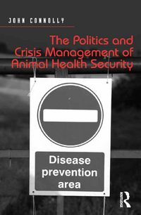 Produktbild: The Politics and Crisis Management of Animal Health Security