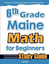 Produktbild: 6th Grade Maine Math for Beginners