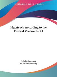 Produktbild: Hexateuch According to the Revised Version Part 1